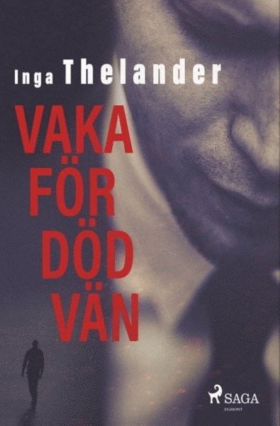 Cover for Inga Thelander · Vaka för död vän (Bok) (2018)