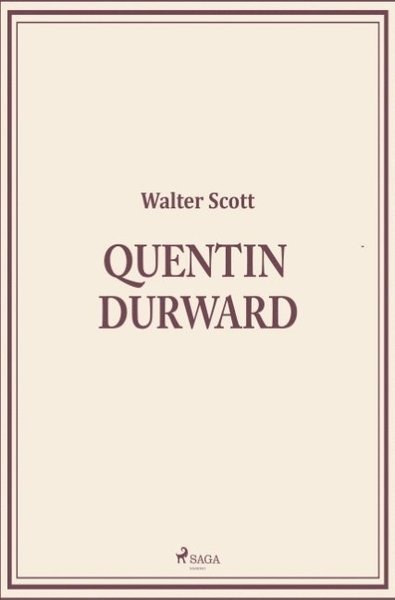 Cover for Walter Scott · Quentin Durward (Bok) (2018)