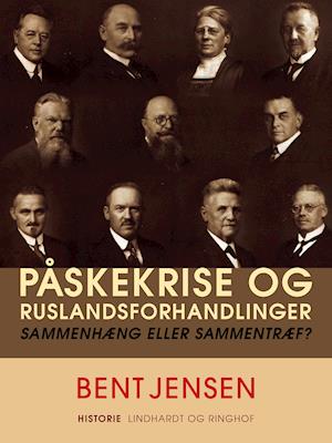 Cover for Bent Jensen · Påskekrise og Ruslandsforhandlinger. Sammenhæng eller sammentræf? (Sewn Spine Book) [1. wydanie] (2020)