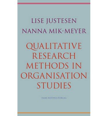 Cover for Lise Justesen; Nanna Mik-Meyer · Qualitative Research Methods (Sewn Spine Book) [1e uitgave] (2012)