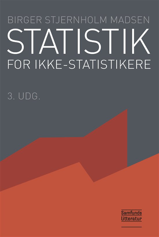 Cover for Birger Stjernholm Madsen · Statistik for ikke-statistikere (Pocketbok) [3:e utgåva] (2017)