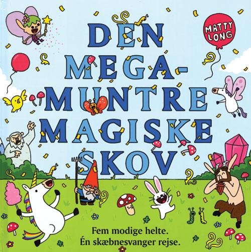 Den megamuntre magiske skov - Matty Long - Bøger - Forlaget Flachs - 9788762723450 - 12. august 2015