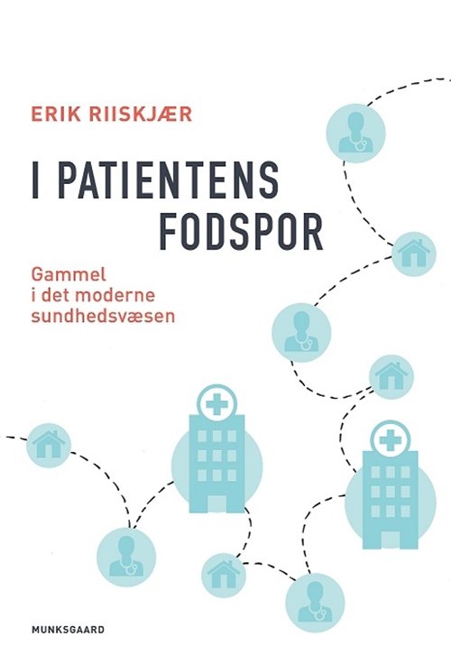 Cover for Erik Riiskjær · I patientens fodspor (Indbundet Bog) [1. udgave] (2019)