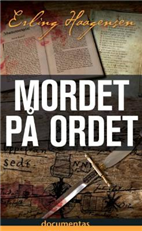 Cover for Erling Haagensen · Mordet på ordet (Hæftet bog) [1. udgave] (2008)