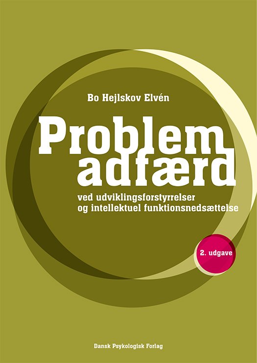 Cover for Bo Hejlskov Elvén · Problemadfærd ved udviklingsforstyrrelser og intellektuel funktionsnedsættelse (Poketbok) [2:a utgåva] (2023)