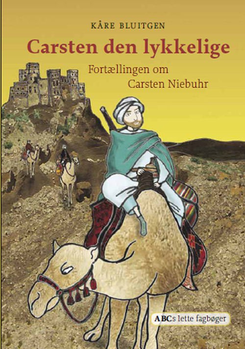 Cover for Kåre Bluitgen · ABCs lette fagbøger: Carsten den lykkelige (Gebundesens Buch) [1. Ausgabe] [Indbundet] (2011)