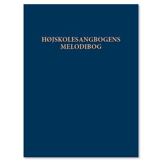 Cover for Forlaget Højskolerne (udg.) · Højskolesangbogens melodibog (Hardcover Book) [1.º edición] (2020)