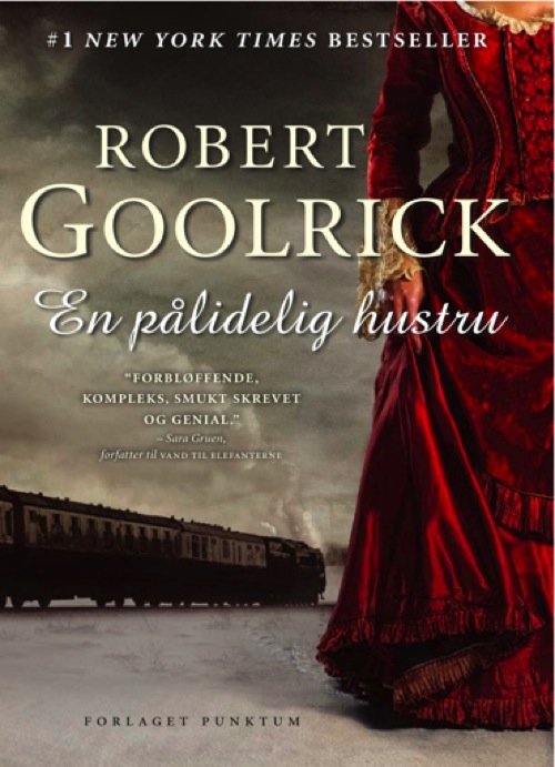 Cover for Robert Goolrick · En pålidelig hustru (Sewn Spine Book) [1st edition] (2011)