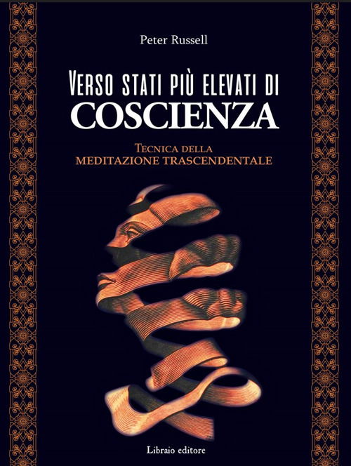 Cover for Peter Russell · Verso Stati Piu Elevati Di Coscienza. Tecnica Della Meditazione Trascendentale (Book)