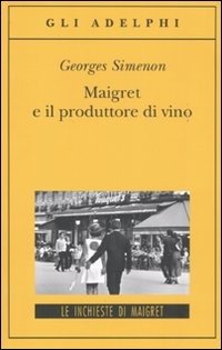 Cover for Georges Simenon · Maigret E Il Produttore Di Vino (Book)