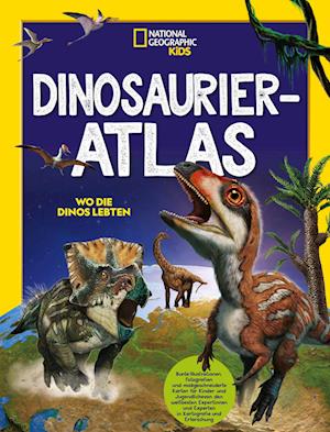 Dinosaurier-Atlas: Wo die Dinos lebten -  - Books - Edizioni White Star SrL - 9788863125450 - November 22, 2022