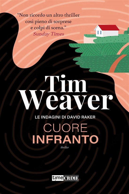 Cover for Tim Weaver · Cuore Infranto. Le Indagini Di David Raker #07 (Book)