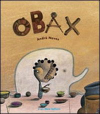 Obax. Ediz. Illustrata - Andre Neves - Libros -  - 9788895818450 - 