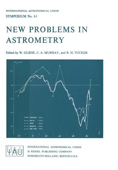 W Gliese · New Problems in Astrometry - International Astronomical Union Symposia (Pocketbok) [Softcover reprint of the original 1st ed. 1974 edition] (1974)