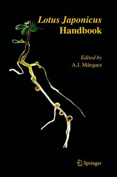 Antonio J Marquez · Lotus Japonicus Handbook (Paperback Bog) [1st Ed. Softcover of Orig. Ed. 2005 edition] (2010)