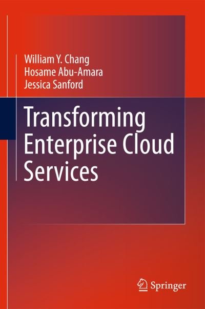 Cover for William Y Chang · Transforming Enterprise Cloud Services (Gebundenes Buch) [2010 edition] (2010)