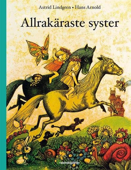 Allrakäraste syster - Astrid Lindgren - Livros - Rabén & Sjögren - 9789129675450 - 