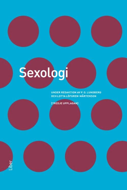 Sexologi - Per Olov Lundberg, Lotta Löfgren-Mårtenson (red.) - Livros - Liber AB - 9789147015450 - 5 de julho de 2010