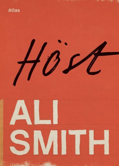 Cover for Ali Smith · Höst (Bound Book) (2018)