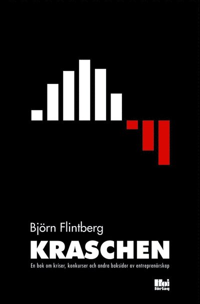 Cover for Björn Flintberg · Kraschen : En bok om kriser, konkurser och andra baksidor av entreprenörska (Paperback Book) (2014)