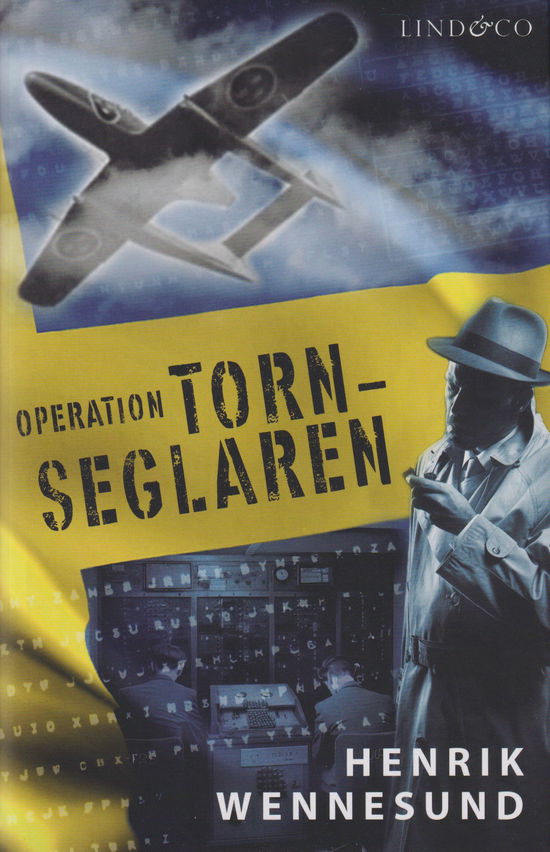 Cover for Henrik Wennesund · Operation Tornseglaren (Bound Book) (2024)