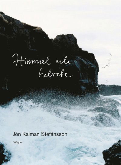 Cover for Jón Kalman Stefánsson · Himmel och helvete (ePUB) (2013)