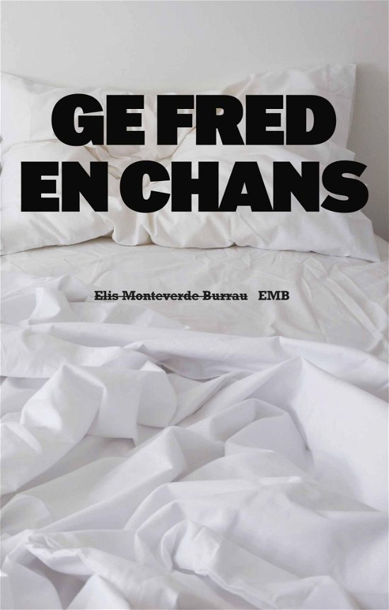 Cover for Elis Monteverde Burrau · Ge fred en chans (Book) (2023)