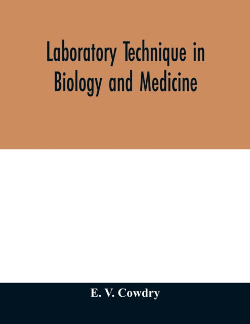 Cover for E V Cowdry · Laboratory technique in biology and medicine (Pocketbok) (2020)