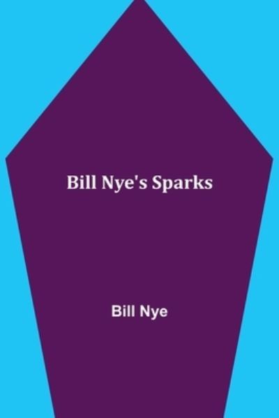 Cover for Bill Nye · Bill Nye's Sparks (Paperback Book) (2021)