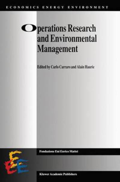 Operations Research and Environmental Management - Economics, Energy and Environment - Carlo Carraro - Książki - Springer - 9789401065450 - 14 października 2011