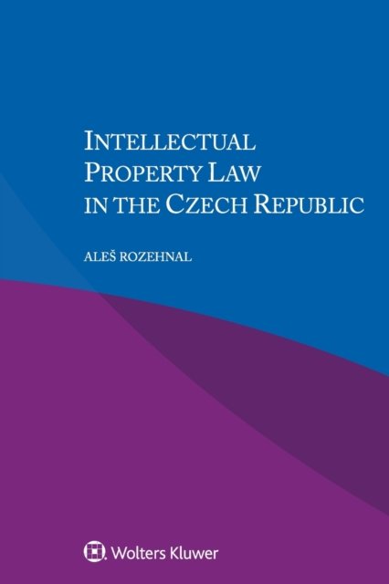 Ales Rozehnal · Intellectual Property Law in the Czech Republic (Paperback Book) (2019)