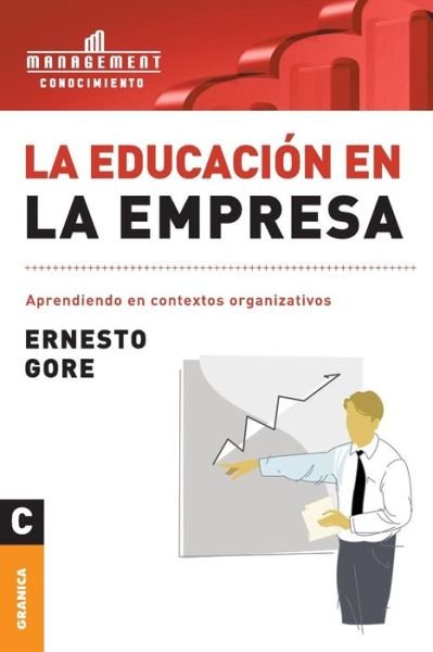 Cover for Ernesto Gore · La Educacion en La Empresa (Pocketbok) [Spanish edition] (2004)