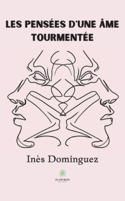 Cover for Ines Dominguez · Les pensees d'une ame tourmentee (Paperback Bog) (2021)