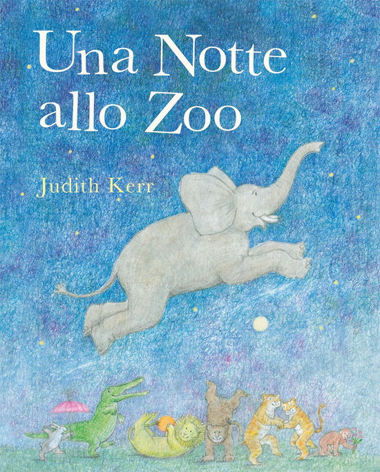 Cover for Judith Kerr · Una Notte Allo Zoo. Ediz. Illustrata (Book)