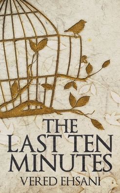 Cover for Vered Ehsani · The Last Ten Minutes (Paperback Book) (2021)