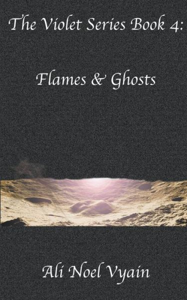 Cover for Ali Noel Vyain · Flames &amp; Ghosts - Violet (Paperback Book) (2022)