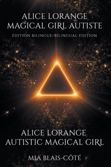 Cover for Mia Blais-Cote · Alice Lorange Magical Girl Autiste / Alice Lorange Autistic Magical Girl (Taschenbuch) (2020)