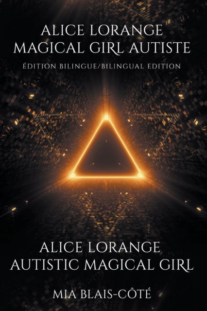 Cover for Mia Blais-Cote · Alice Lorange Magical Girl Autiste / Alice Lorange Autistic Magical Girl (Paperback Book) (2020)