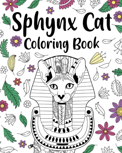 Cover for Paperland · Sphynx Cat Coloring Book: Coloring Books for Adult, Floral Mandala Coloring Pages Cats (Paperback Book) (2024)