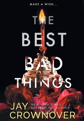 Cover for Jay Crownover · The Best Bad Things: A Point Companion Novel (Innbunden bok) (2022)