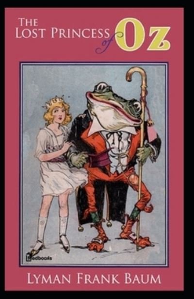 Cover for Lyman Frank Baum · Lost Princess of Oz; illustrated (Paperback Bog) (2021)
