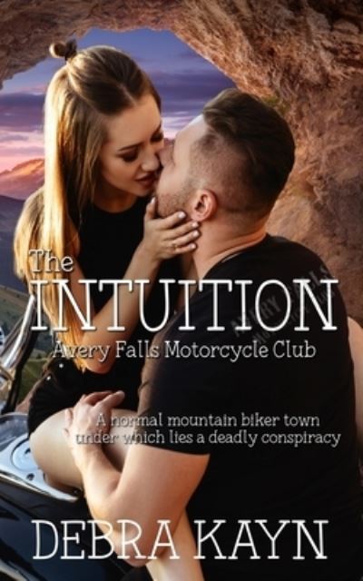 Cover for Debra Kayn · The Intuition - Avery Falls Motorcycle Club (Pocketbok) (2021)