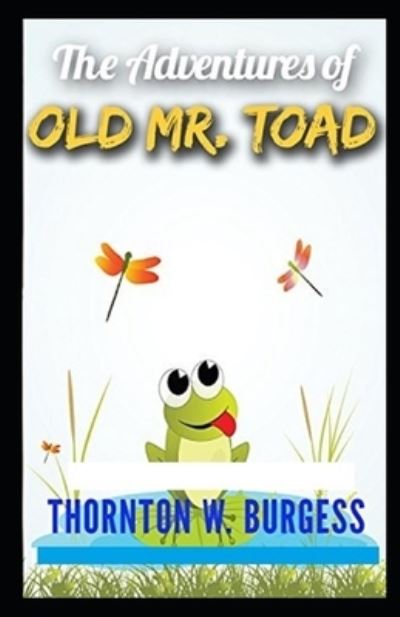 Cover for Thornton Burgess · The Adventures of Old Mr. Toad illustrated (Paperback Book) (2021)