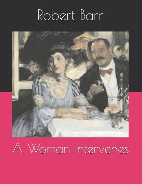 Cover for Robert Barr · A Woman Intervenes (Paperback Book) (2021)