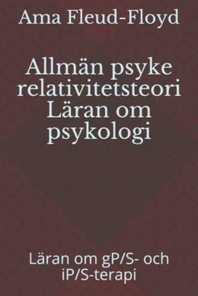 Cover for Ama Fleud-Floyd · Allman psyke relativitetsteori Laran om psykologi (Pocketbok) (2020)