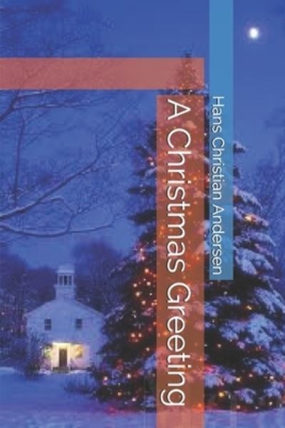 Cover for Hans Christian Andersen · A Christmas Greeting (Paperback Book) (2021)