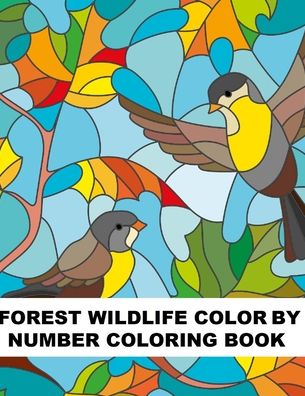 Cover for Ivy Colors · Forest Wildlife Color By Number Coloring Book (Paperback Book) (2020)