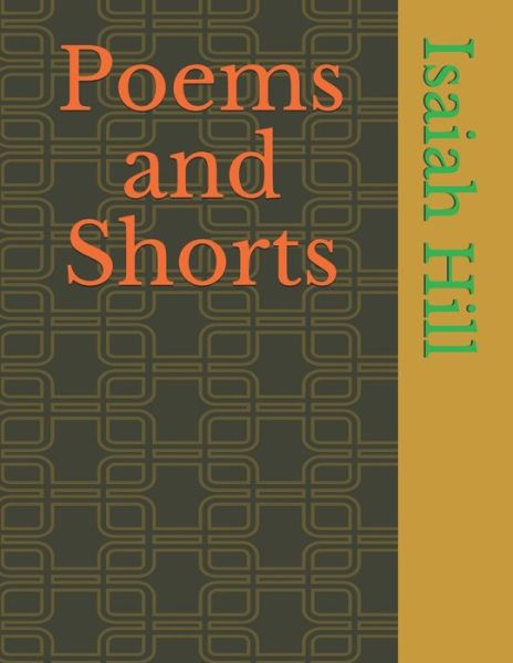 Cover for Isaiah Hill · Poems and Shorts (Paperback Book) (2020)