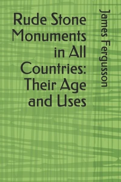 Cover for James Fergusson · Rude Stone Monuments in All Countries (Pocketbok) (2020)