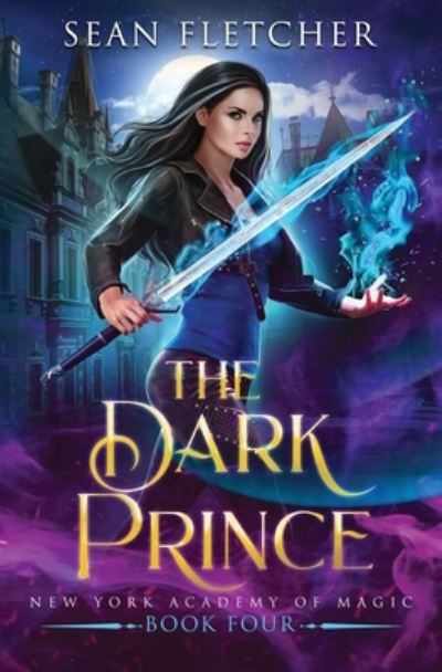 Cover for Sean Fletcher · The Dark Prince (New York Academy of Magic Book 4) - Darkness Within (Paperback Book) (2020)